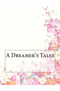 A Dreamer's Tales