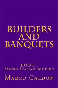 Builders and Banquets