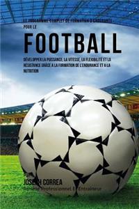 Le Programme Complet De Formation D'Endurance Pour Le Football