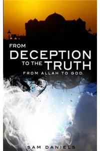 From Deception to the Truth, From Allah to God