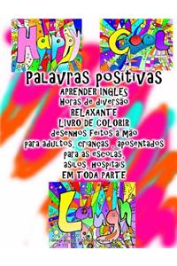 Palavras positivas APRENDER INGLES Horas de diversão RELAXANTE LIVRO DE COLORIR desenhos feitos à mão para adultos, crianças, aposentados para as escolas, asilos, hospitais EM TODA PARTE