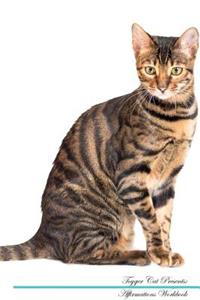 Toyger Cat Affirmations Workbook Toyger Cat Presents: Positive and Loving Affirmations Workbook. Includes: Mentoring Questions, Guidance, Supporting You.