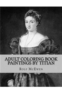 Adult Coloring Book: Paintings by Titian