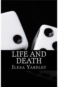 Life and Death