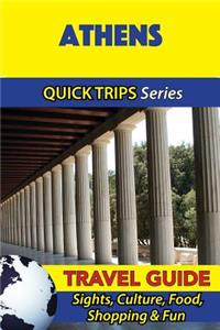 Athens Travel Guide (Quick Trips Series)