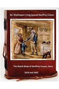 The sketch book of Geoffrey Crayon, gent. By