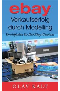 Ebay-Verkaufserfolg Durch Modelling: Vervielfachen Sie Ihre Ebay-Gewinne