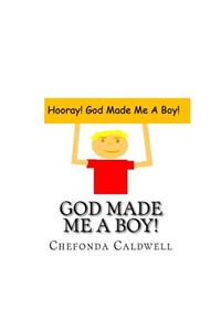 God Made Me A Boy!
