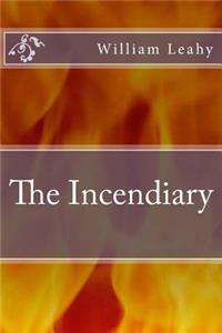 The Incendiary