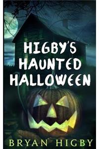 Higby's Haunted Halloween