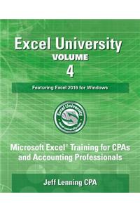 Excel University Volume 4 - Featuring Excel 2016 for Windows