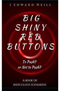 Big Shiny Red Buttons