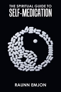 Spiritual Guide to Self-Medication