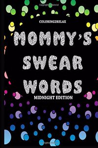 Mommy's Swear Words Midnight Edition