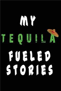 My Tequila Fueled Stories