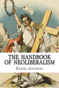 The Handbook of Neoliberalism