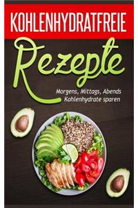 Kohlenhydratfreie Rezepte: Kohlenhydratfreie Rezepte