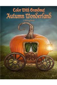 Color With Grandma! Autumn Wonderland
