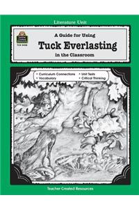 Guide for Using Tuck Everlasting in the Classroom