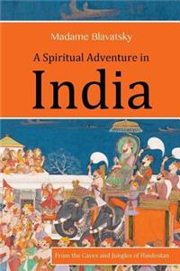 Spiritual Adventure in India