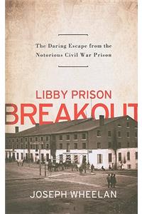 Libby Prison Breakout