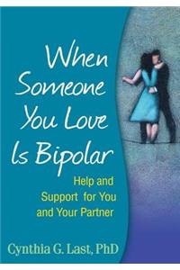 When Someone You Love Is Bipolar