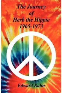 Journey of Herb the Hippie - 1965-1973