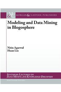 Modeling and Data Mining in Blogosphere