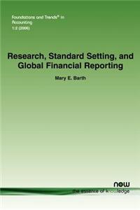 Research, Standard Setting, and Global Financial Reporting