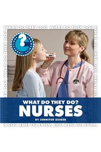 What Do They Do? Nurses