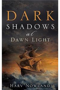Dark Shadows at Dawn Light