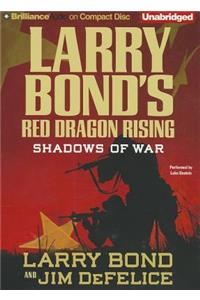 Larry Bond's Red Dragon Rising: Shadows of War