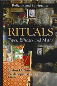 Rituals: Types, Efficacy and Myths