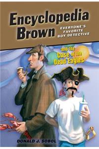 Encyclopedia Brown and the Case of the Dead Eagles