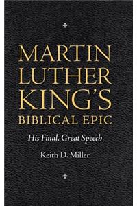 Martin Luther King’s Biblical Epic