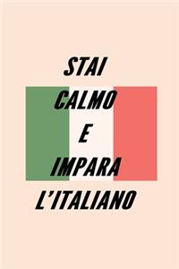 Stai Calmo E Impara l'Italiano: Italian Vocabulary Notebook-Diary, Help You Learn More Words - 120 lined pages - 6 x 9 inches