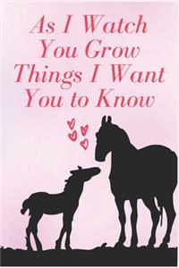 As I Watch You Grow Things I Want You to Know