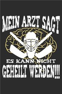 mein Arzt sagt es kann nicht geheilt werden