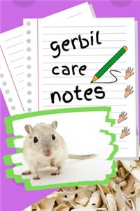 Gerbil Care Notes