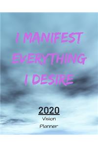 I Manifest Everything I Desire