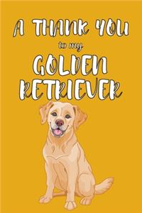 A Thank You To My Golden Retriver