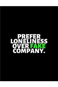 Prefer Loneliness Over Fake Company