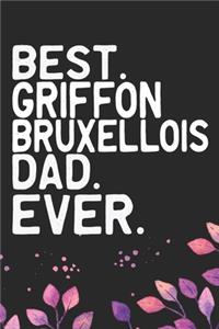 Best Griffon Bruxellois Dad Ever