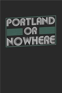 Portland or nowhere