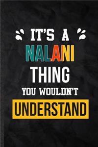 It's a Nalani Thing You Wouldn't Understand