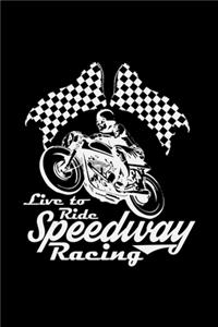 Live to ride speedway racing
