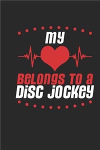 My Heart Belongs To A Disc Jockey: Disc Jockey Notebook - Disc Jockey Journal - Handlettering - Logbook - 110 DOTGRID Paper Pages - 6 x 9