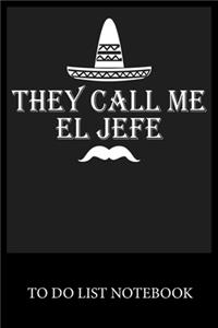 They Call Me El Jefe