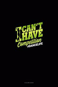 I Can't I Have Competition #DanceMom