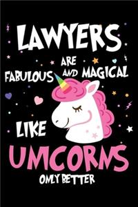 Lawyers Are Fabulous And Magical Like Unicorns Only Better